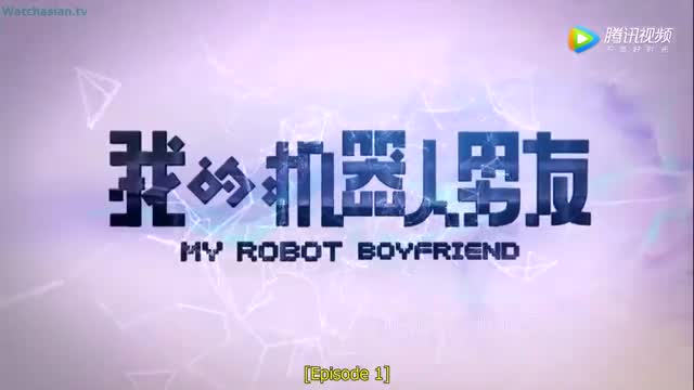 My Robot Boyfriend (CN 2019)